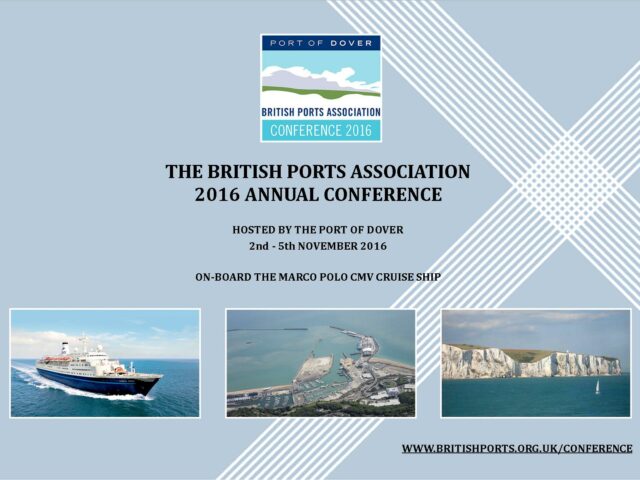 British Ports Association Conference 3-4 November 2016 – Hosted by the Port of Dover