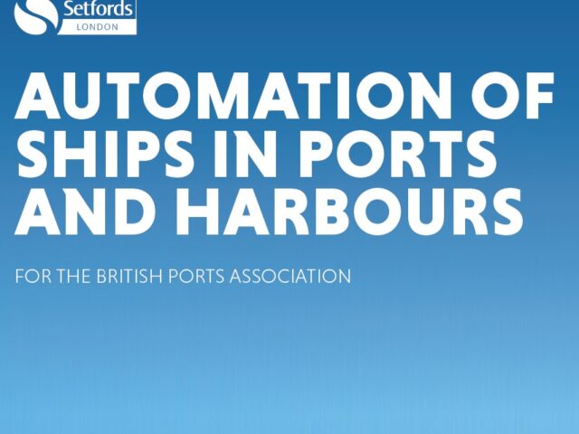 British Ports Association and Setfords Solicitors Publish New Report on Opportunities for UK Ports from Autonomous Shipping